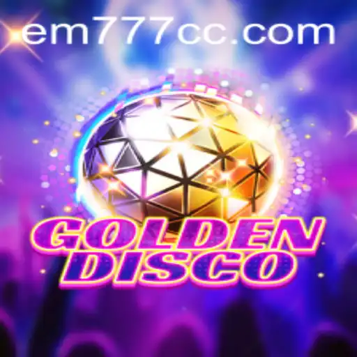 Unveiling the Dynamic World of GoldenDisco: A Dazzling Experience with EM777
